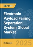 Electronic Payload Fairing Separation System Global Market Report 2025- Product Image