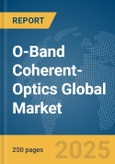 O-Band Coherent-Optics Global Market Report 2025- Product Image