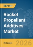 Rocket Propellant Additives Market Report 2026- Product Image