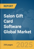 Salon Gift Card Software Global Market Report 2025- Product Image