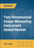 Two-Dimensional Image Measuring Instrument Global Market Report 2025- Product Image