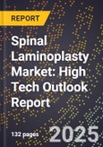 2025 Global Forecast for Spinal Laminoplasty Market (2026-2031): High Tech Outlook Report- Product Image
