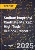 2025 Global Forecast for Sodium Isopropyl Xanthate (Sipx) (Cas 140-93-2) Market (2026-2031): High Tech Outlook Report- Product Image