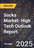 2025 Global Forecast for Socks Market (2026-2031): High Tech Outlook Report- Product Image
