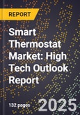 2025 Global Forecast for Smart Thermostat Market (2026-2031): High Tech Outlook Report- Product Image