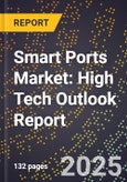 2025 Global Forecast for Smart Ports Market (2026-2031): High Tech Outlook Report- Product Image