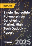 2025 Global Forecast for Single Nucleotide Polymorphism (Snp) Genotyping Market (2026-2031): High Tech Outlook Report- Product Image