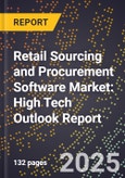 2025 Global Forecast for Retail Sourcing and Procurement Software Market (2026-2031): High Tech Outlook Report- Product Image