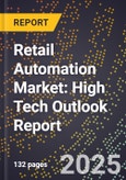 2025 Global Forecast for Retail Automation Market (2026-2031): High Tech Outlook Report- Product Image