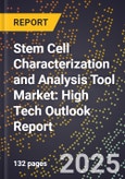 2025 Global Forecast for Stem Cell Characterization and Analysis Tool Market (2026-2031): High Tech Outlook Report- Product Image