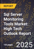 2025 Global Forecast for Sql Server Monitoring Tools Market (2026-2031): High Tech Outlook Report- Product Image