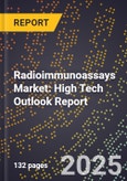 2025 Global Forecast for Radioimmunoassays Market (2026-2031): High Tech Outlook Report- Product Image