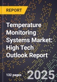 2025 Global Forecast for Temperature Monitoring Systems Market (2026-2031): High Tech Outlook Report- Product Image