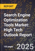 2025 Global Forecast for Search Engine Optimization (Seo) Tools Market (2026-2031): High Tech Outlook Report- Product Image
