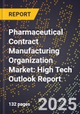 2025 Global Forecast for Pharmaceutical Contract Manufacturing Organization (Cmo) Market (2026-2031): High Tech Outlook Report- Product Image
