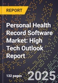 2025 Global Forecast for Personal Health Record Software Market (2026-2031): High Tech Outlook Report- Product Image