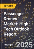 2025 Global Forecast for Passenger Drones Market (2026-2031): High Tech Outlook Report- Product Image