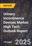 2025 Global Forecast for Urinary Incontinence Devices Market (2026-2031): High Tech Outlook Report- Product Image