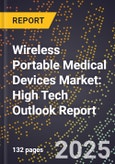 2025 Global Forecast for Wireless Portable Medical Devices Market (2026-2031): High Tech Outlook Report- Product Image
