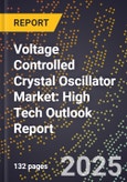 2025 Global Forecast for Voltage Controlled Crystal Oscillator (Vcxo) Market (2026-2031): High Tech Outlook Report- Product Image