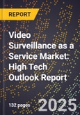 2025 Global Forecast for Video Surveillance as a Service (Vsaas) Market (2026-2031): High Tech Outlook Report- Product Image