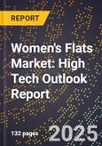 2025 Global Forecast for Women's Flats Market (2026-2031): High Tech Outlook Report- Product Image
