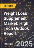 2025 Global Forecast for Weight Loss Supplement Market (2026-2031): High Tech Outlook Report- Product Image