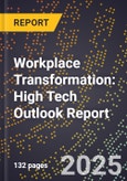 2025 Global Forecast for Workplace Transformation (2026-2031): High Tech Outlook Report- Product Image