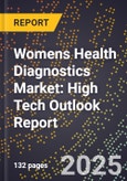 2025 Global Forecast for Womens Health Diagnostics Market (2026-2031): High Tech Outlook Report- Product Image