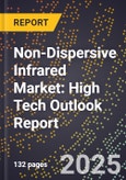 2025 Global Forecast for Non-Dispersive Infrared (Ndir) Market (2026-2031): High Tech Outlook Report- Product Image