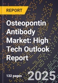 2025 Global Forecast for Osteopontin Antibody Market (2026-2031): High Tech Outlook Report- Product Image