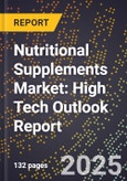 2025 Global Forecast for Nutritional Supplements Market (2026-2031): High Tech Outlook Report- Product Image