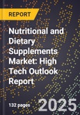 2025 Global Forecast for Nutritional and Dietary Supplements Market (2026-2031): High Tech Outlook Report- Product Image