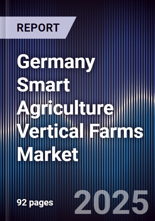 Germany Smart Agriculture Vertical Farms Market