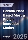 Canada Plant-Based Meat & Protein Innovation Market- Product Image