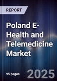 Poland E-Health and Telemedicine Market- Product Image