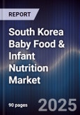 South Korea Baby Food & Infant Nutrition Market- Product Image