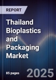 Thailand Bioplastics and Packaging Market- Product Image