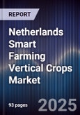 Netherlands Smart Farming Vertical Crops Market- Product Image