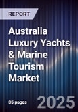 Australia Luxury Yachts & Marine Tourism Market- Product Image