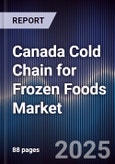 Canada Cold Chain for Frozen Foods Market- Product Image