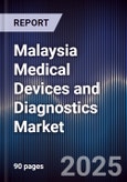 Malaysia Medical Devices and Diagnostics Market- Product Image