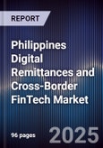 Philippines Digital Remittances and Cross-Border FinTech Market- Product Image