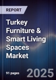Turkey Furniture & Smart Living Spaces Market- Product Image