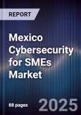 Mexico Cybersecurity for SMEs Market- Product Image