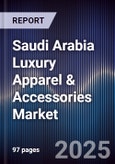 Saudi Arabia Luxury Apparel & Accessories Market- Product Image