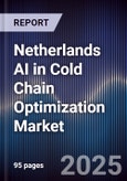 Netherlands AI in Cold Chain Optimization Market- Product Image