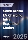 Saudi Arabia EV Charging Infra Expansion Market- Product Image