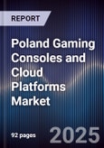Poland Gaming Consoles and Cloud Platforms Market- Product Image