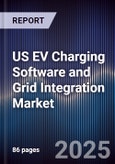 US EV Charging Software and Grid Integration Market- Product Image
